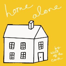 WALK OFF THE EARTH SHARES NEW ANTHEM “HOME ALONE” OFF FORTHCOMING ALBUM HERE WE GO!
