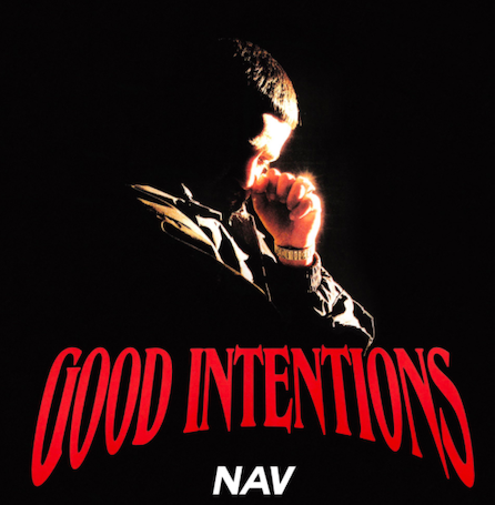 NAV Drops His Third Studio Album ‘Good Intentions’