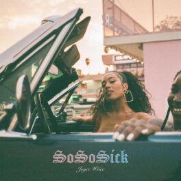 JOYCE WRICE UNVEILS VIDEO FOR FIERY NEW SINGLE “SO SO SICK”
