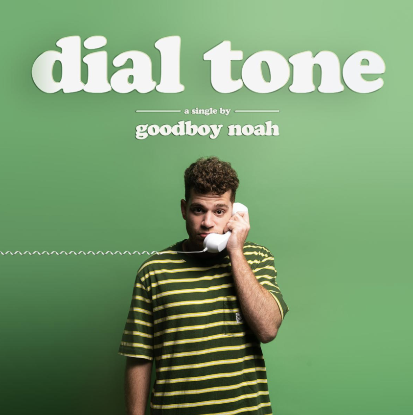 Goodboy Noah x “Dial Tone”