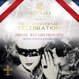 Celebrate LouLou’s First Anniversary On French National Bastille Day